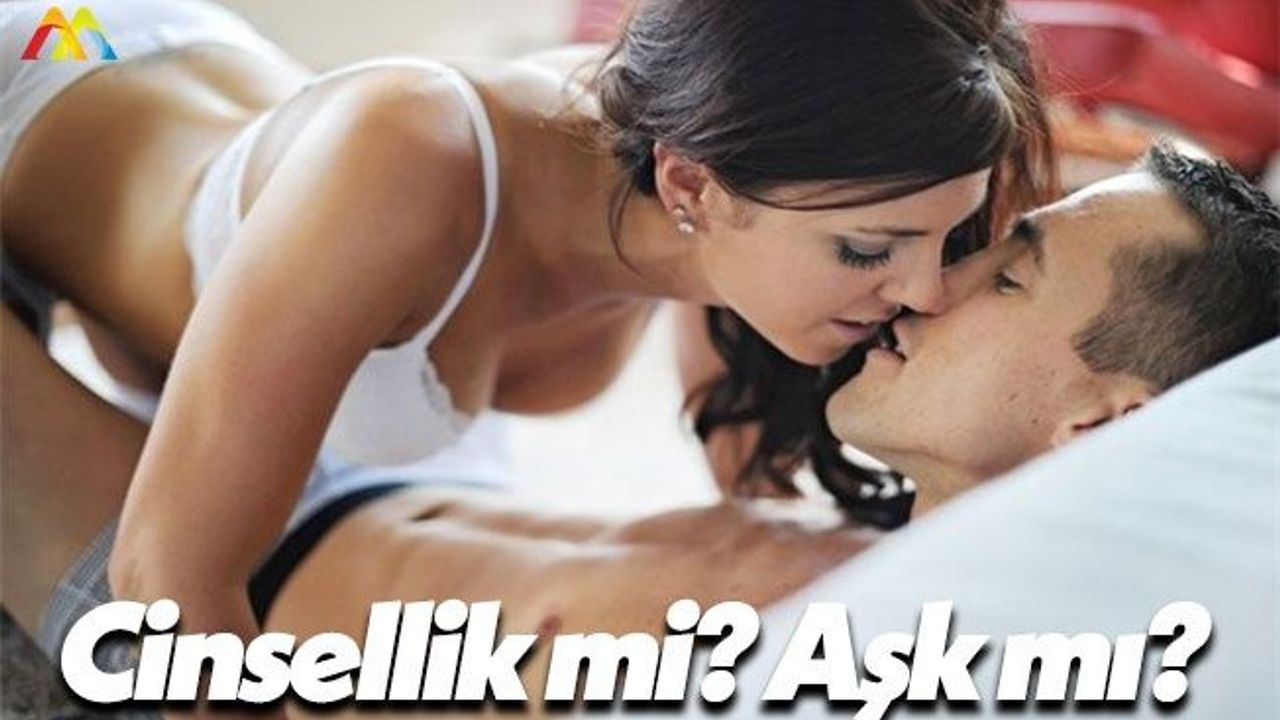 Cinsellik mi Ön Plandadır? Aşk  mı?