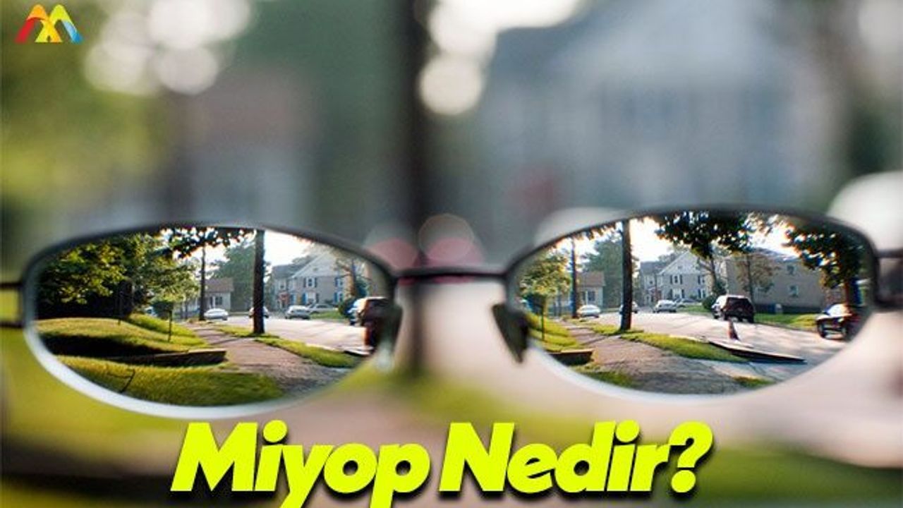 MİYOP Nedir? Miyop Kimlerde ve Nasıl Olur?