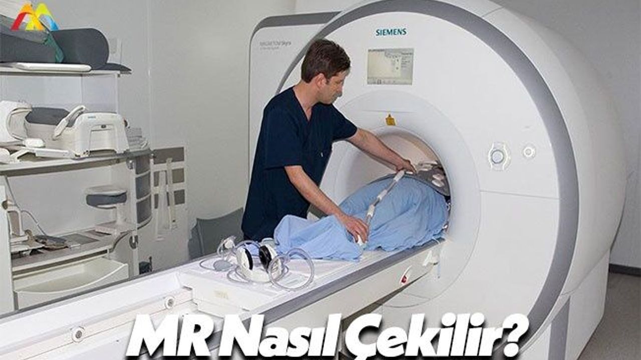 MR Nedir? Manyetik Rezonans Görüntüleme Nasıl Çekilir?