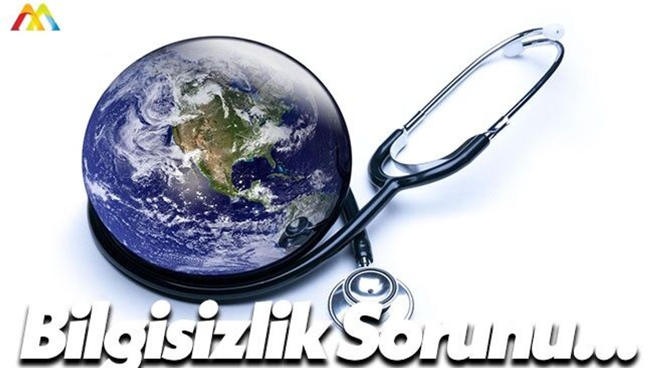 Türkiye Sağlık Konusunda Gruba Dayalı Bilgisizlik Yaşıyor!