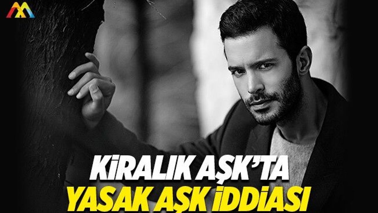 Kiralık Aşk dizisinde Barış Arduç hakkında 'Yasak Aşk' iddiası