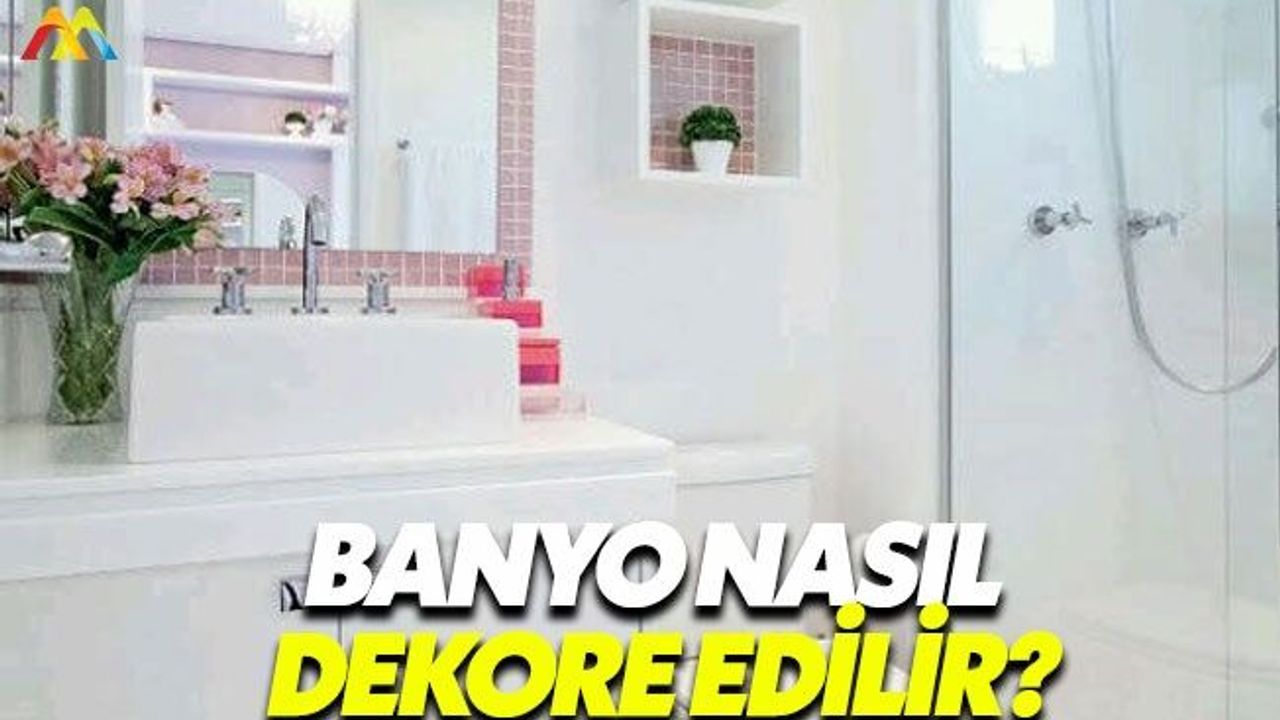 Banyo dekore etmenin püf noktaları