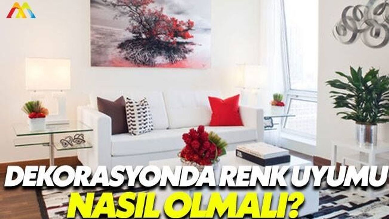 Dekorasyonda renk uyumunu sağlamanın yolları