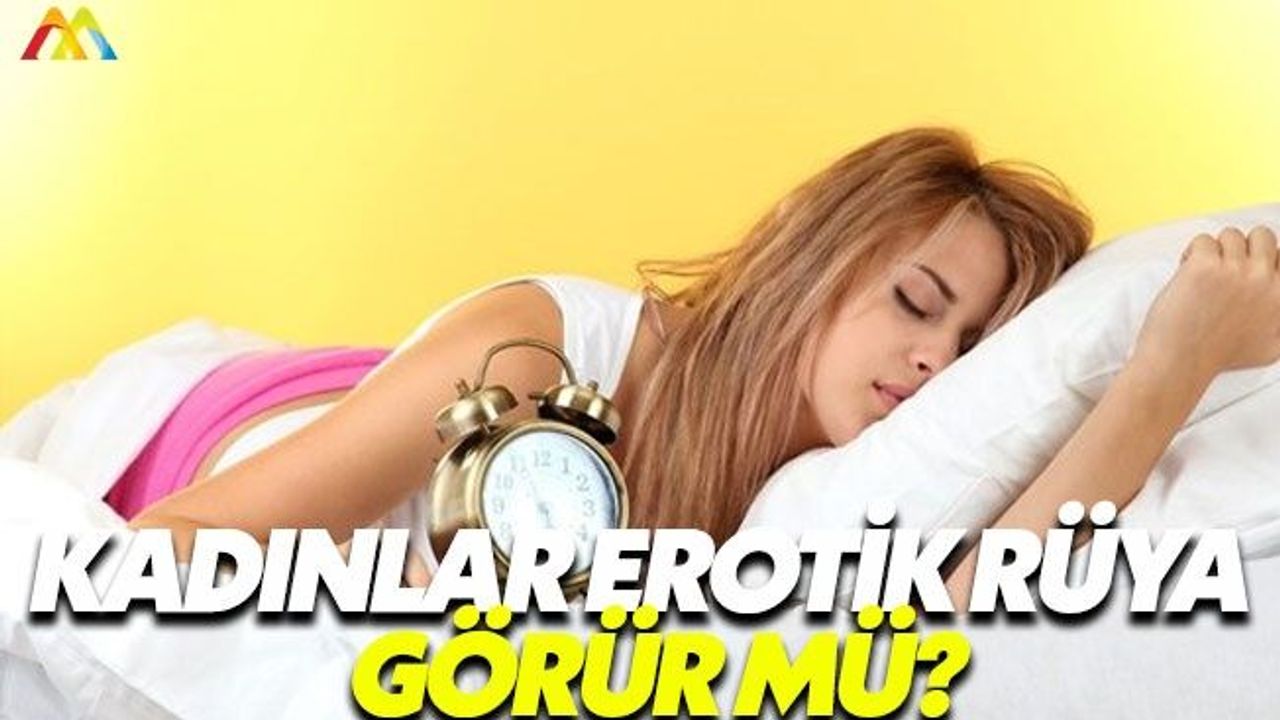 Erotik rüya görmek cinsiyete göre değişir