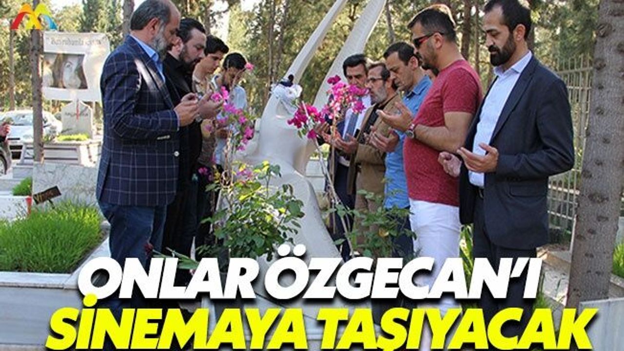 Özgecan'ın yaşadıkları film oluyor
