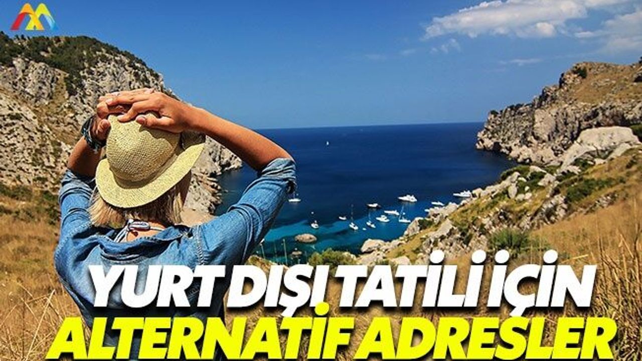 Yurt dışı tatili için alternatif adresler