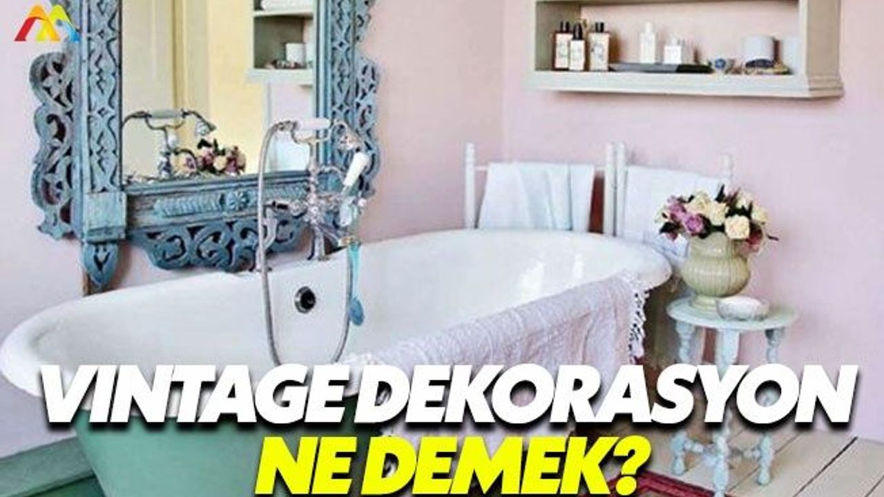 Dekorasyonda vintage anlaşıyı