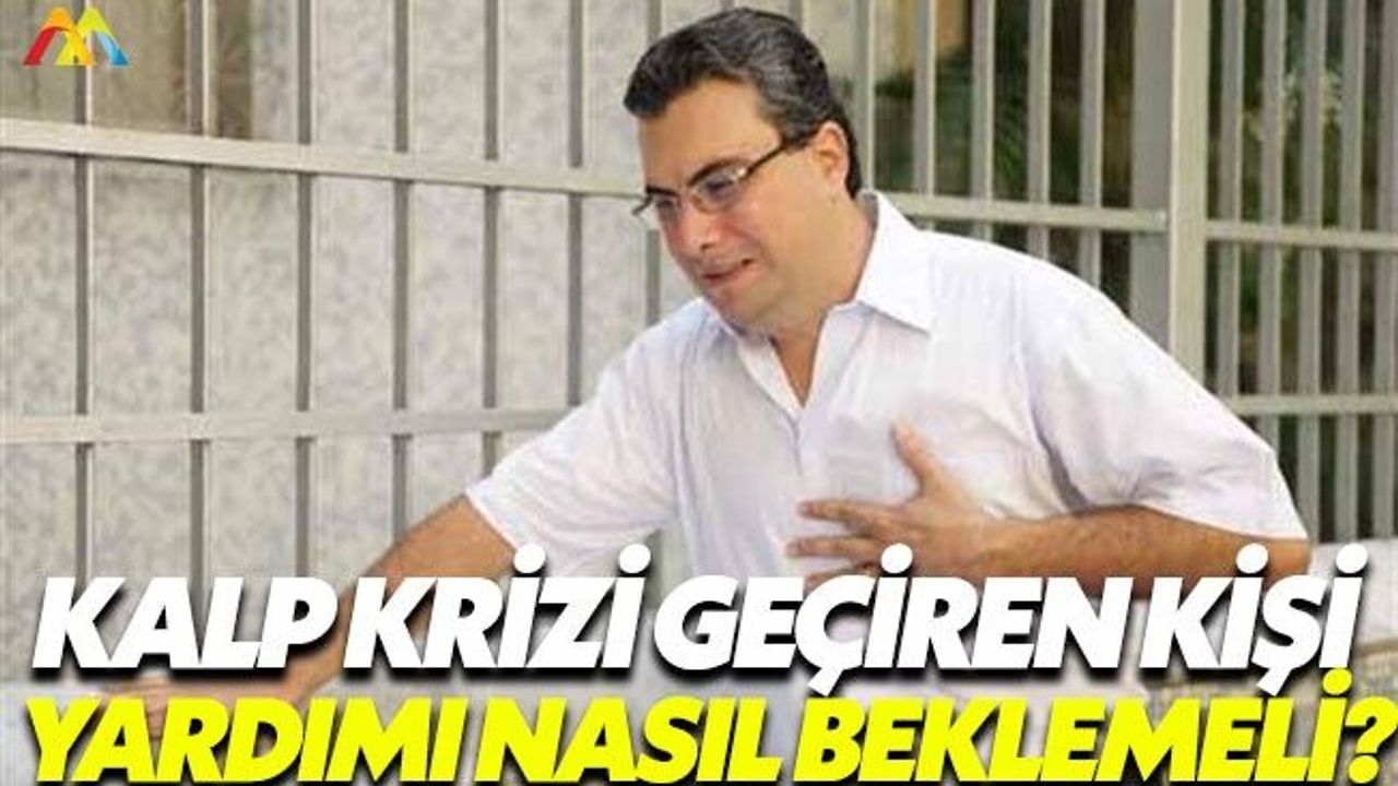 İşte kalp krizi geçiren kişinin yapması gerekenler