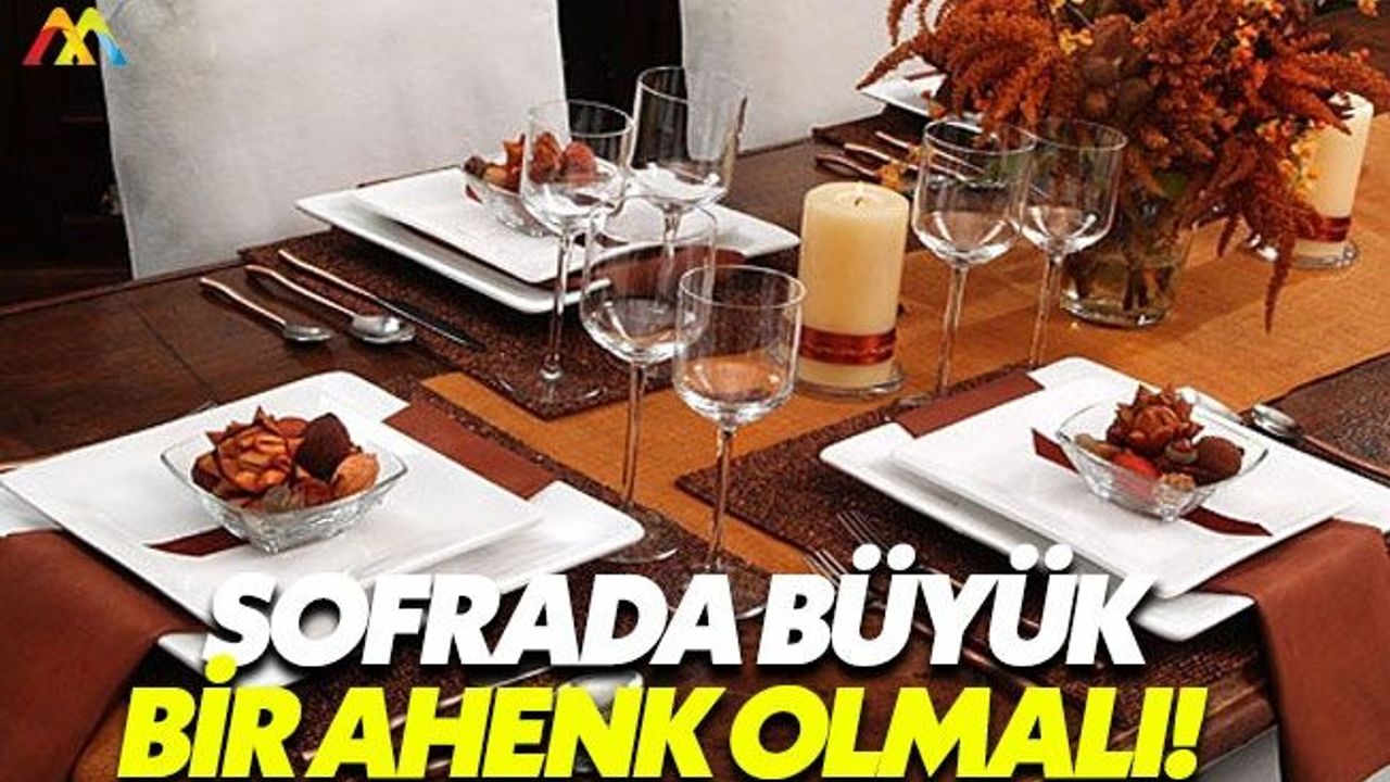 Özel günlerde sofra hazırlamanın püf noktaları