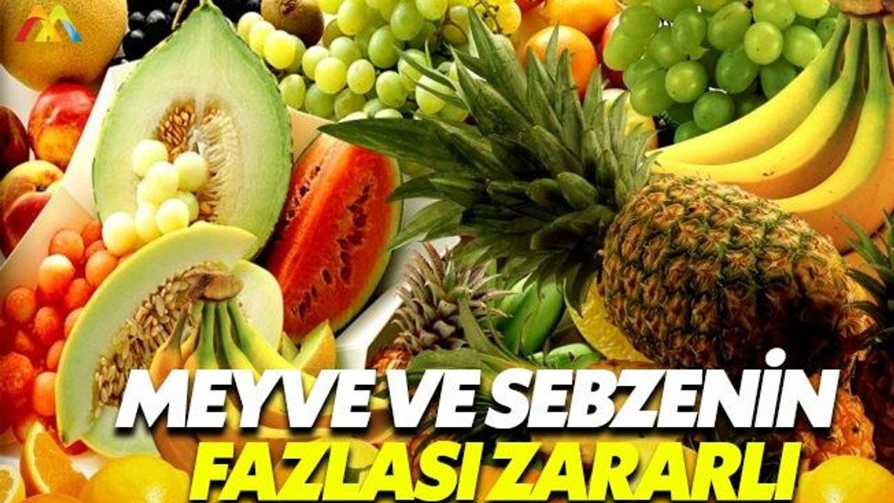 Sebze ve meyveyi de sınırlı tüketin