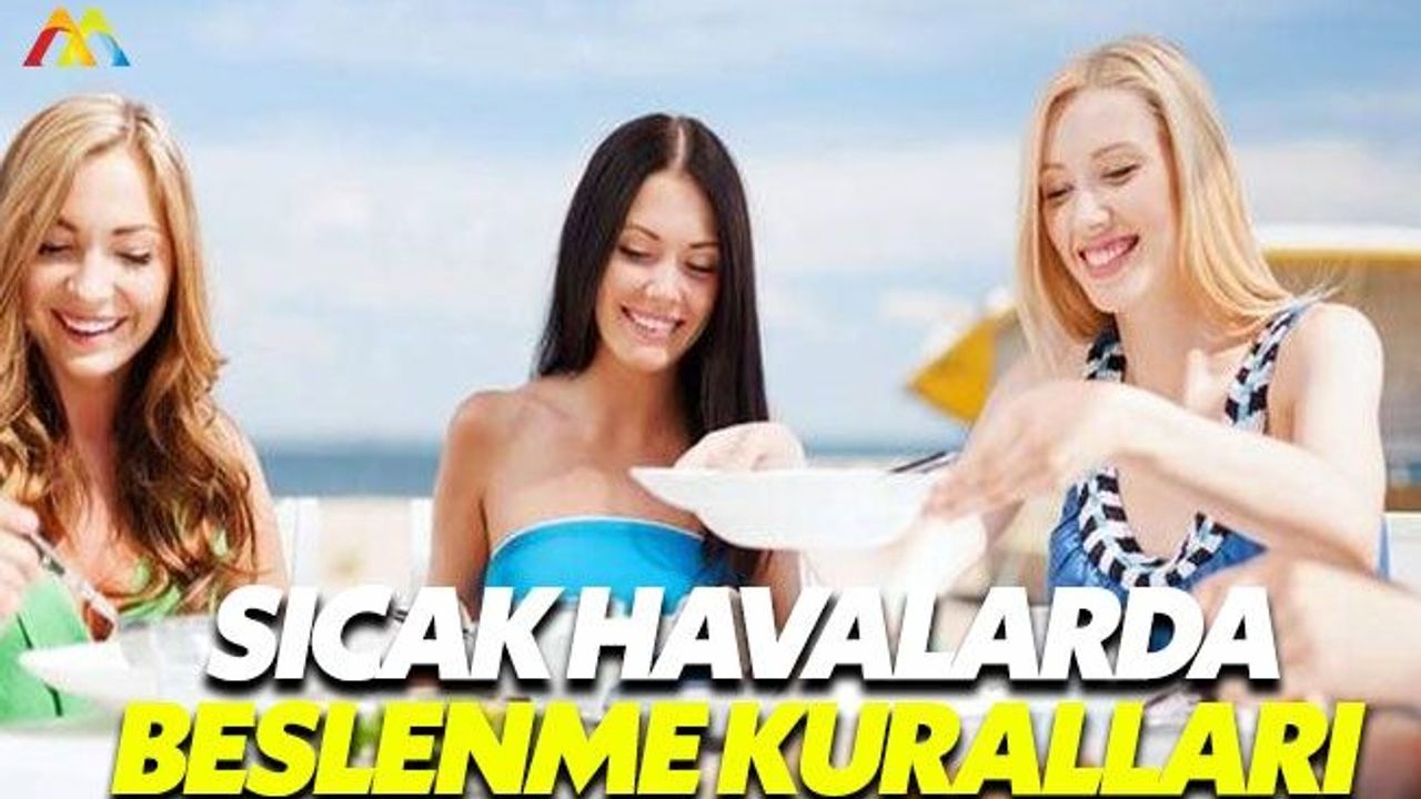 Sıcak havalarda sıvı kaybının önüne geçmek şart