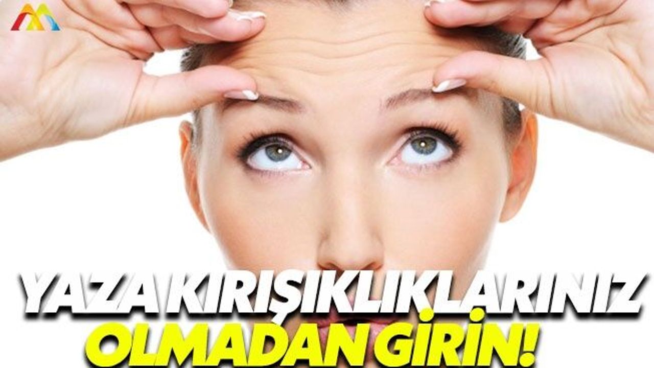 Yaza sayılı günler kala kırışıklıklarınızdan kurtulun