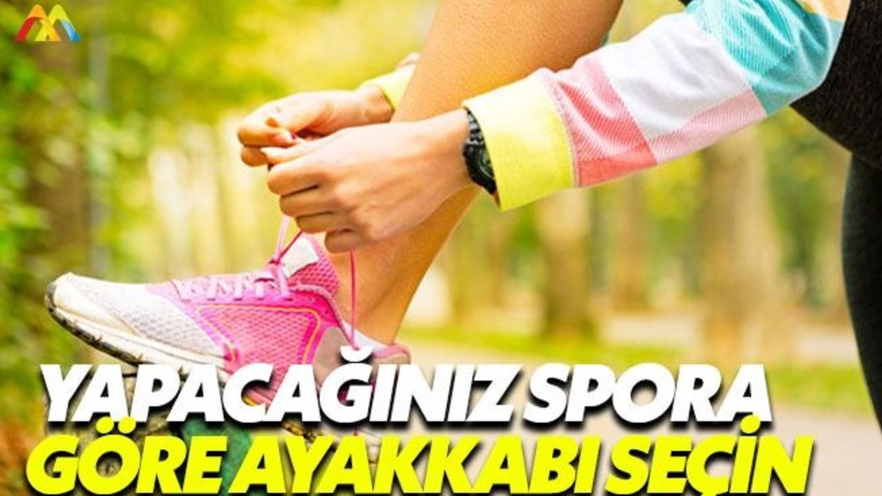 Yapacağınız spora göre ayakkabı tercihi şart