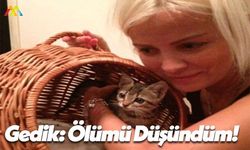 Ömür Gedik: Kedim Ölünce Ölümü Düşündüm!