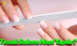 Tırnak Bakımında Nelere Dikkat Edilmeli?