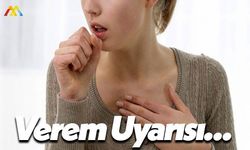 Uzmanından Verem Uyarısı: 12 Bin Hasta Var!