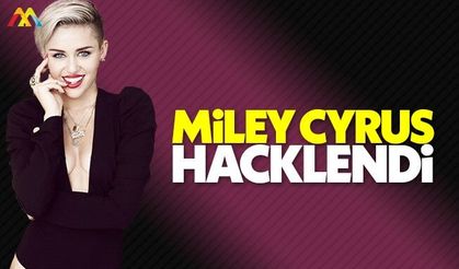 Ünlü şarkıcı Miley Cyrus hacker kurbanı