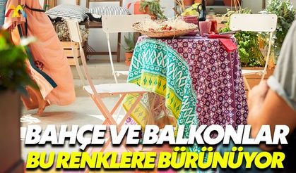 İşte balkon ve bahçelerin favori renkleri